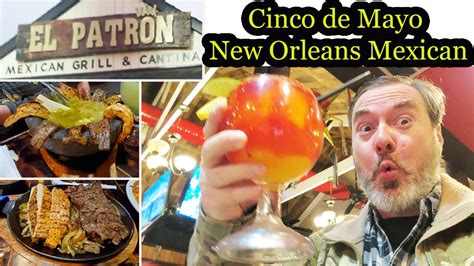 New Orleans Food Cinco De Mayo At El Patron For A New Orleans Best