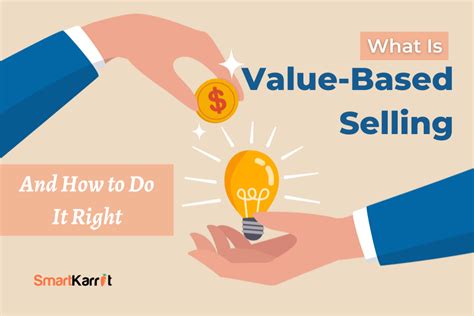 What Is Value Based Selling And How To Do It Right Smartkarrot Blog