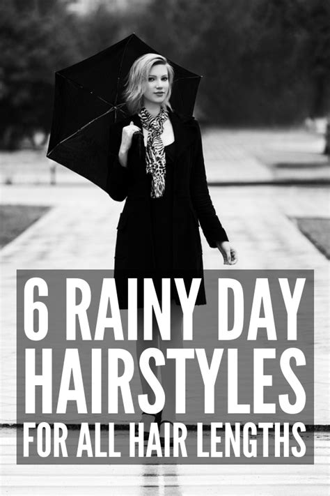 Frizzy Hair Dont Care 6 Rainy Day Hairstyles We Love Rainy Day