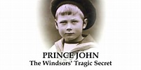 Prince John: The Windsor’s Tragic Secret | The Royal Watcher