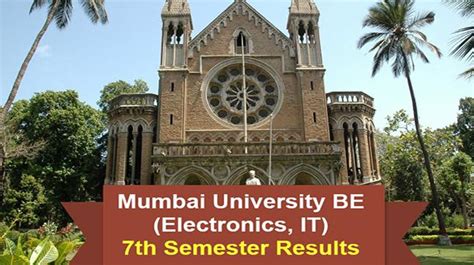 Mumbai University Be Electronics It 7th Semester Results Know How