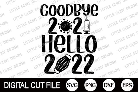 2022 Svg New Year Svg Goodbye 2021 Hello 2022 Svg Covid