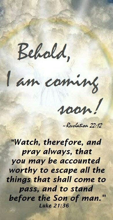 Behold I Am Coming Soon Jesus Is Coming Revelation 22 12 Bible