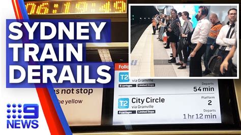 Major Delays Expected After Sydney Train Derailment Nine News