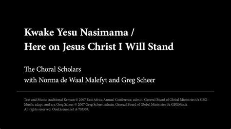 Kwake Yesu Nasimamahere On Jesus Christ I Will Stand Choral