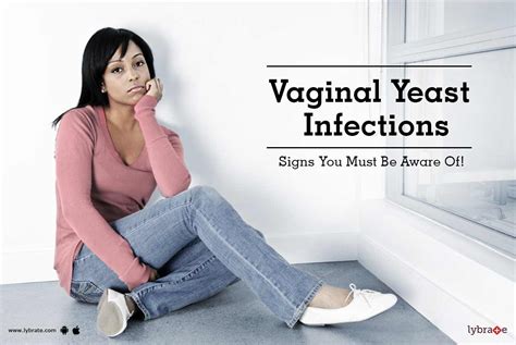 Vaginal Yeast Infections Signs You Must Be Aware Of By Dr Sagar My