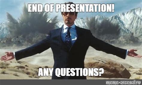 Мем End Of Presentation Any Questions Все шаблоны Meme