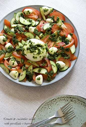 Salade de tomate concombre et mozzarella à la persillade burrata de