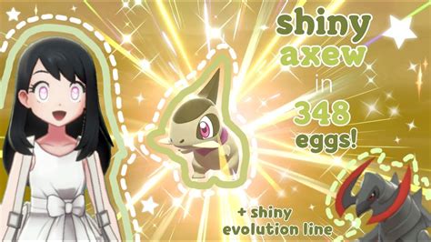 SHINY AXEW In 348 Eggs FULL SHINY EVOLUTION LINE Pokemon Sword