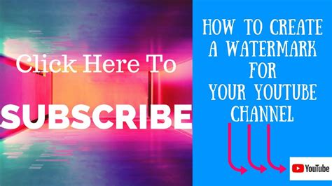 How To Create A Watermark For Your Youtube Channel Youtube