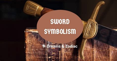 Sword Symbolism What Does A Sword Symbolize Dreams And Zodiac