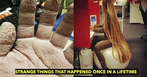 8 Strange Things That Happened Once In A Lifetime Genmice