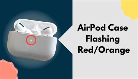 What Does A Orange Blinking Light Mean On Airpods Pro
