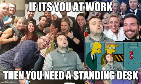 Standing Desk Memes Imgflip