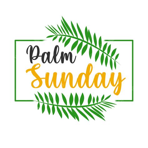 Palm Sunday Transparent Png Vector Psd And Clipart With Transparent