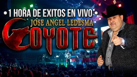 El Coyote Jose Angel Ledesma Mix De Coridos En Vivo Show Completo