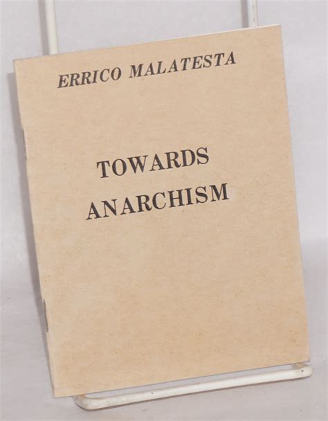 towards anarchism by malatesta errico 1982 manuscript paper collectible bolerium books inc