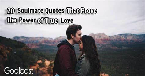 Soulmate Quotes That Prove The Power Of True Love