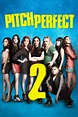 Pitch Perfect 2 (2015) - Posters — The Movie Database (TMDB)