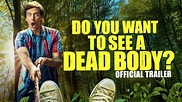 Do You Want to See a Dead Body? - OFFICIAL TRAILER - YouTube