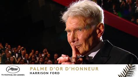 Harrison Ford Palme D Or D Honneur Vo Cannes Youtube