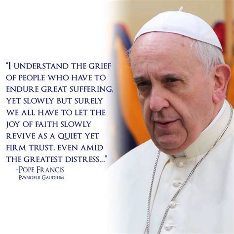 Pope Francis On Suffering The Joy That Faith Brings In Spite Of It