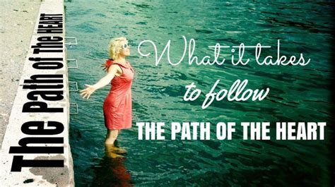 What It Takes To Follow The Path Of The Heart Path To Yoga