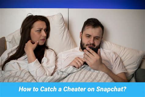 Snapchat Cheating How Cheaters Use Snapchat