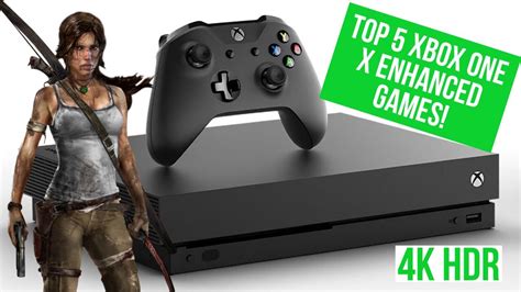 Top 5 Xbox One X Enhanced Games Best Xbox 4k Hdr Games