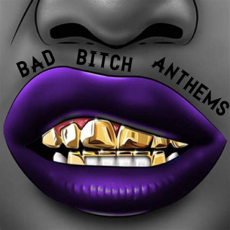 Bad Bitch Anthems Playlist By Ebtheceleb Tunes Spotify