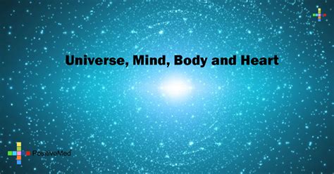 Universe Mind Body And Heart Positivemed