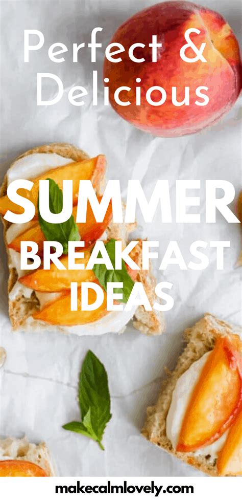 Perfect And Delicious Summer Breakfast Ideas Make Calm Lovely