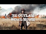 The Outlaw Michael Howe Trailer - YouTube