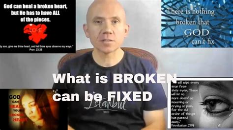 What Is Broken Can Be Fixed