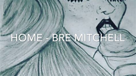 “home” Bre Mitchell Youtube