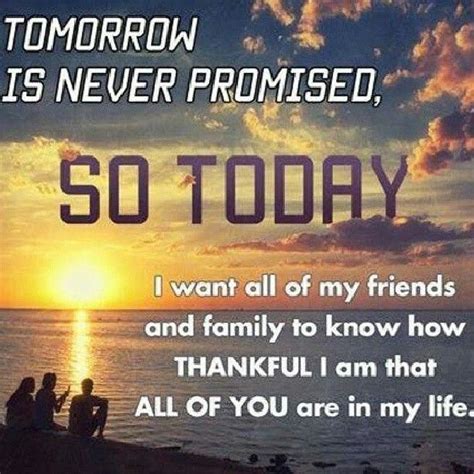 Tomorrow Is Never Promised Tomorrow Is Never Promised Thankful