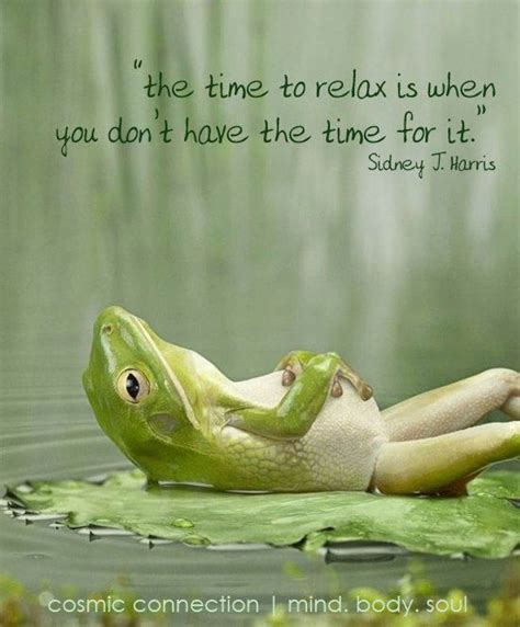 The Time To Relax Is When You Dont Have The Time For It Via Facebook