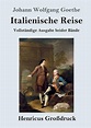 Italienische Reise (grossdruck) by Johann Wolfgang Goethe (German ...