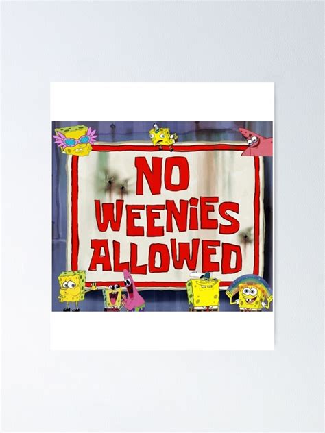 Spongebob No Weenies Allowed Meme Classic Poster For Sale By