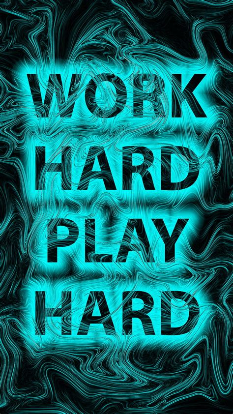 Work Hard Play Hard Abstract Blue Color Glow Lines Text Words