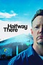Halfway There (TV Movie 2018) - IMDb