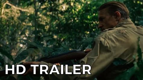 The Lost City Of Z Official Trailer Teaser 2017 Charlie Hunnam