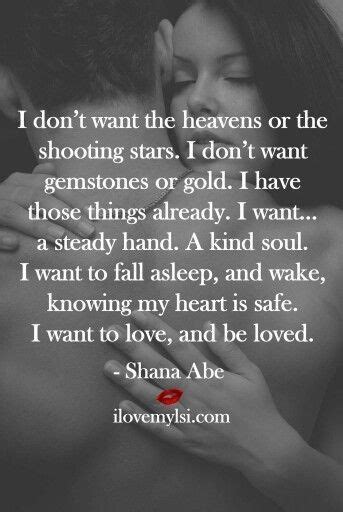 I Want Love And Be Loved Romantic Quotes Life Quotes Relationship