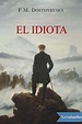 El idiota - Fiódor Mijáilovich Dostoyevski - Descargar epub y pdf ...
