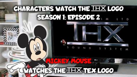 Characters Watch The Thx Logo Season 1 Episode 2 Mickey Mouse