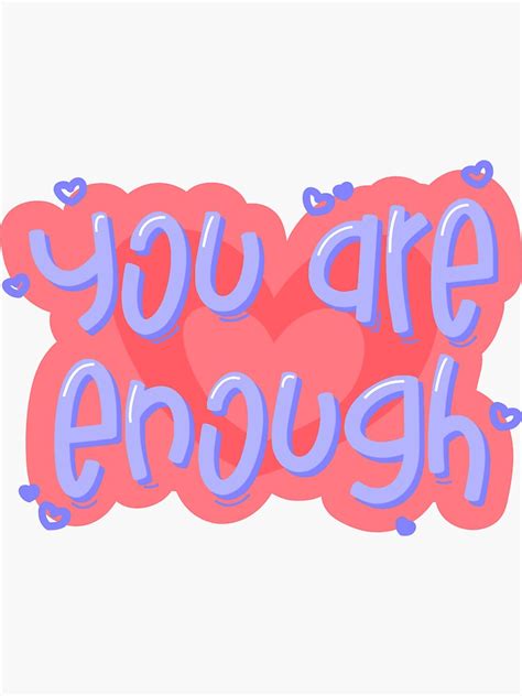 You Are Enough Motivational Quotesamazing Drawing Sticker For Sale