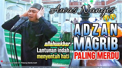 Baru Adzan Termerdu Di Indonesia Azan Magrib Kurdi Versi Bilal🇲🇨