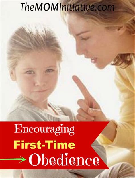 Encouraging First Time Obedience The Mom Initiative