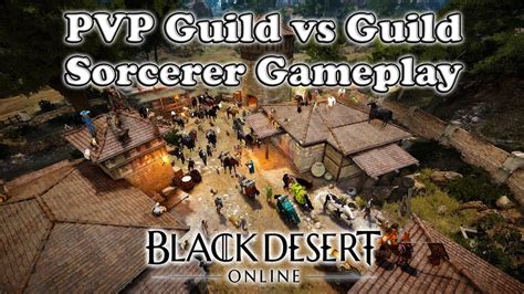 Black Desert Online Pvp Gvg Vaevictis Vs Inside Sorcerer Youtube
