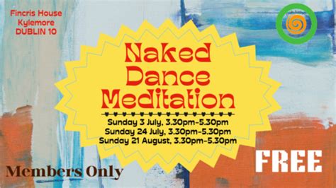 Naked Dance Meditation Irish Naturist Association